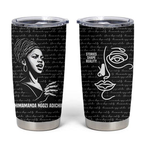 Chimamanda Ngozi Adichie Tumbler Cup with Expressive Speaking Portrait, Stories Shape Reality - African Pride