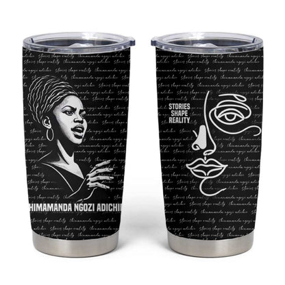 Chimamanda Ngozi Adichie Tumbler Cup with Expressive Speaking Portrait, Stories Shape Reality - African Pride