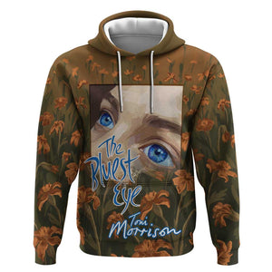 Toni Morrison Hoodie Floral Themed Design Featuring The Bluest Eye Cover Art Thought-Provoking Quote - African Pride