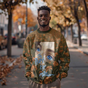 Toni Morrison Sweatshirt Floral Themed Design Featuring The Bluest Eye Cover Art Thought-Provoking Quote - African Pride