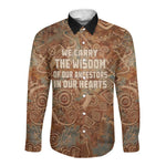 We Carry The Wisdom Long Sleeve Button Shirt Indigenous Spirit Quote Art - African Pride