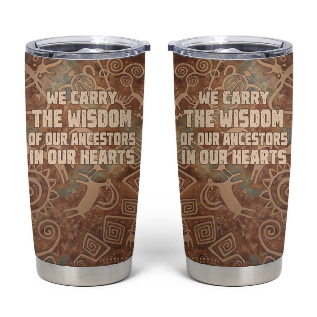 We Carry The Wisdom Tumbler Cup Indigenous Spirit Quote Art - African Pride
