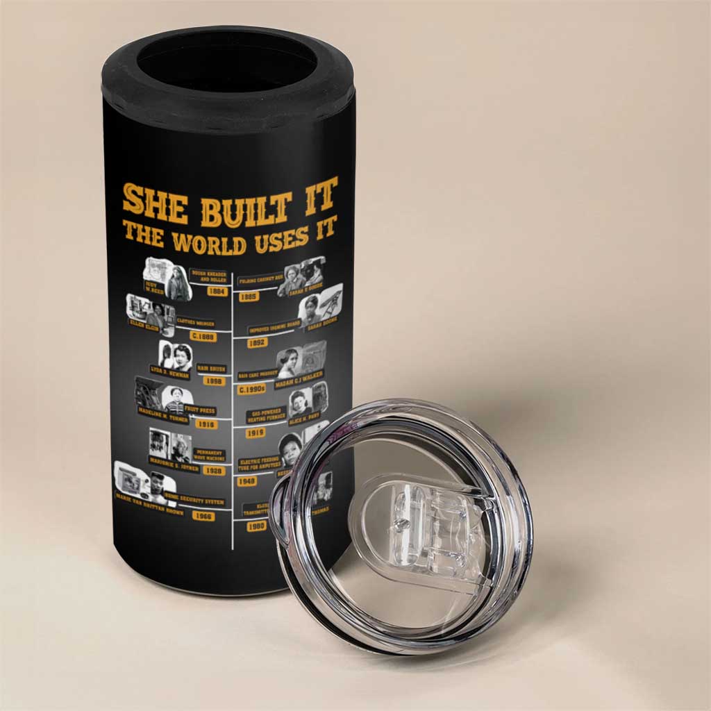 She Built It The World Uses It 4 in 1 Can Cooler Tumbler Black Women, Bold Inventions - African Pride
