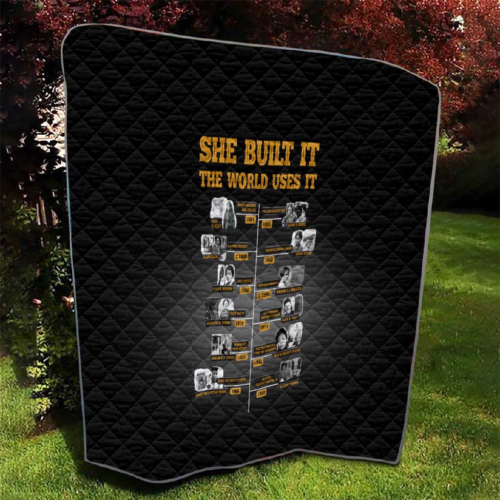She Built It The World Uses It Quilt Black Women, Bold Inventions - African Pride