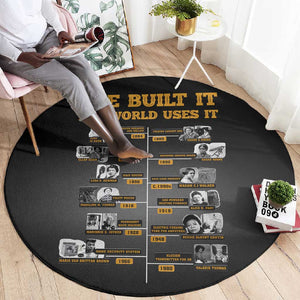 She Built It The World Uses It Round Carpet Black Women, Bold Inventions - African Pride