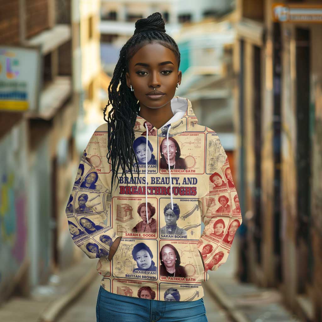 Brains Beauty And Breakthroughs Hoodie Trailblazing Black Women Inventors and Innovators - African Pride