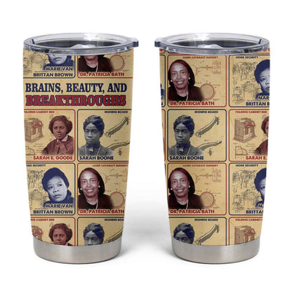 Brains Beauty And Breakthroughs Tumbler Cup Trailblazing Black Women Inventors and Innovators - African Pride