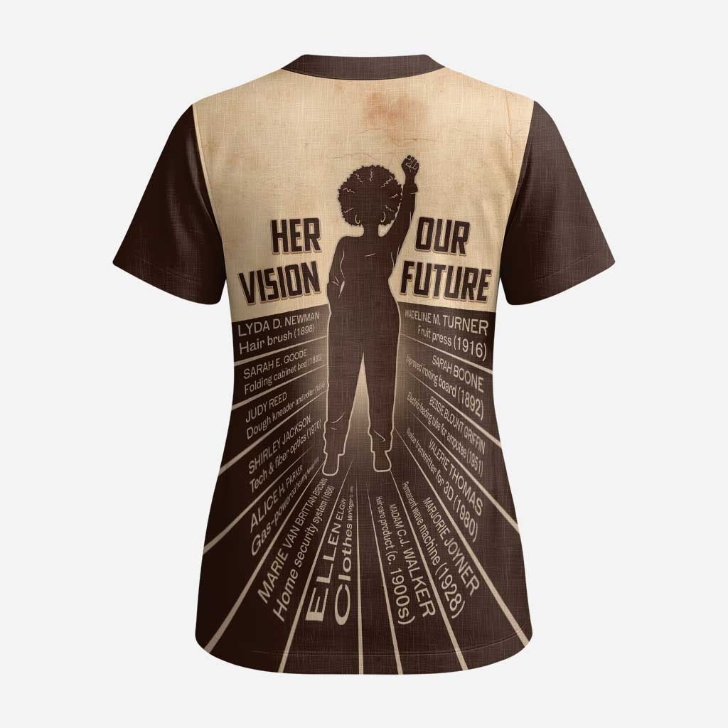 Her Vision Our Future Scrub Top Influential Black Women Inventors and Pioneers - African Pride