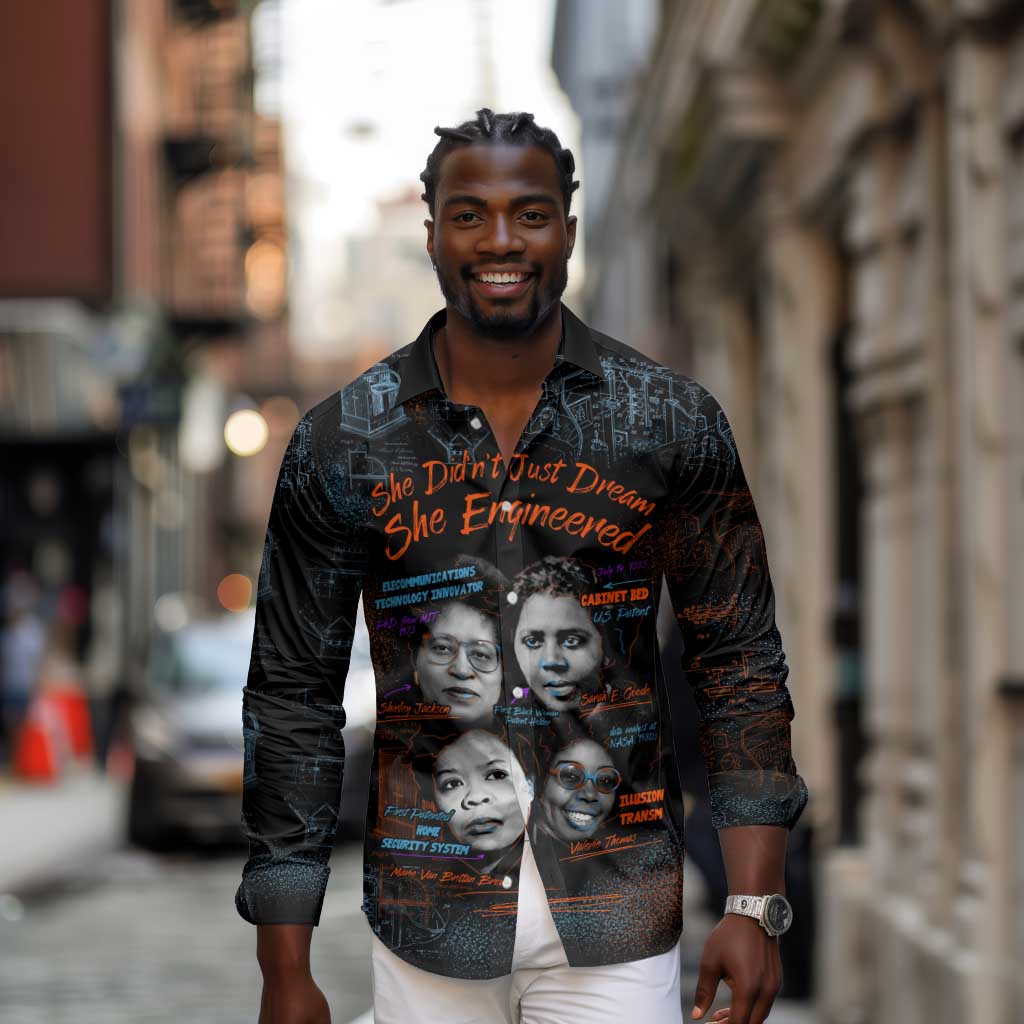 She Didn't Just Dream She Engineered Long Sleeve Button Shirt Trailblazing Black Women Innovators - African Pride