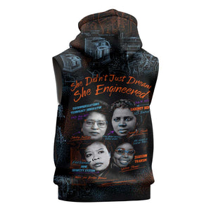 She Didn't Just Dream She Engineered Sleeveless Zip Hoodie Trailblazing Black Women Innovators - African Pride