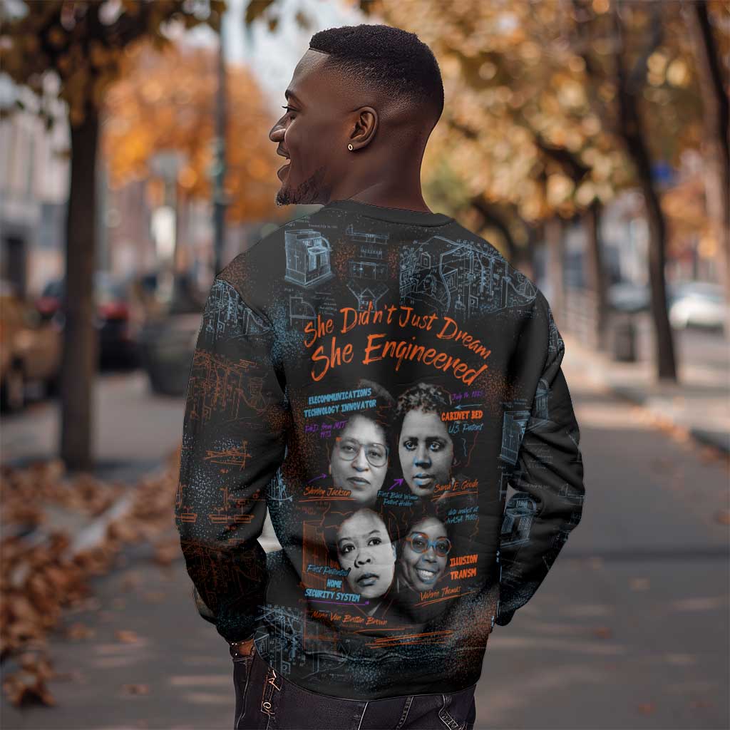 She Didn't Just Dream She Engineered Sweatshirt Trailblazing Black Women Innovators - African Pride