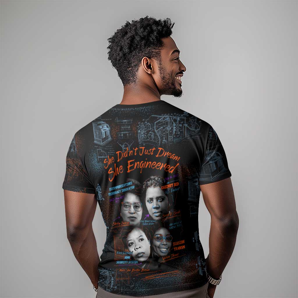 She Didn't Just Dream She Engineered T shirt Trailblazing Black Women Innovators - African Pride