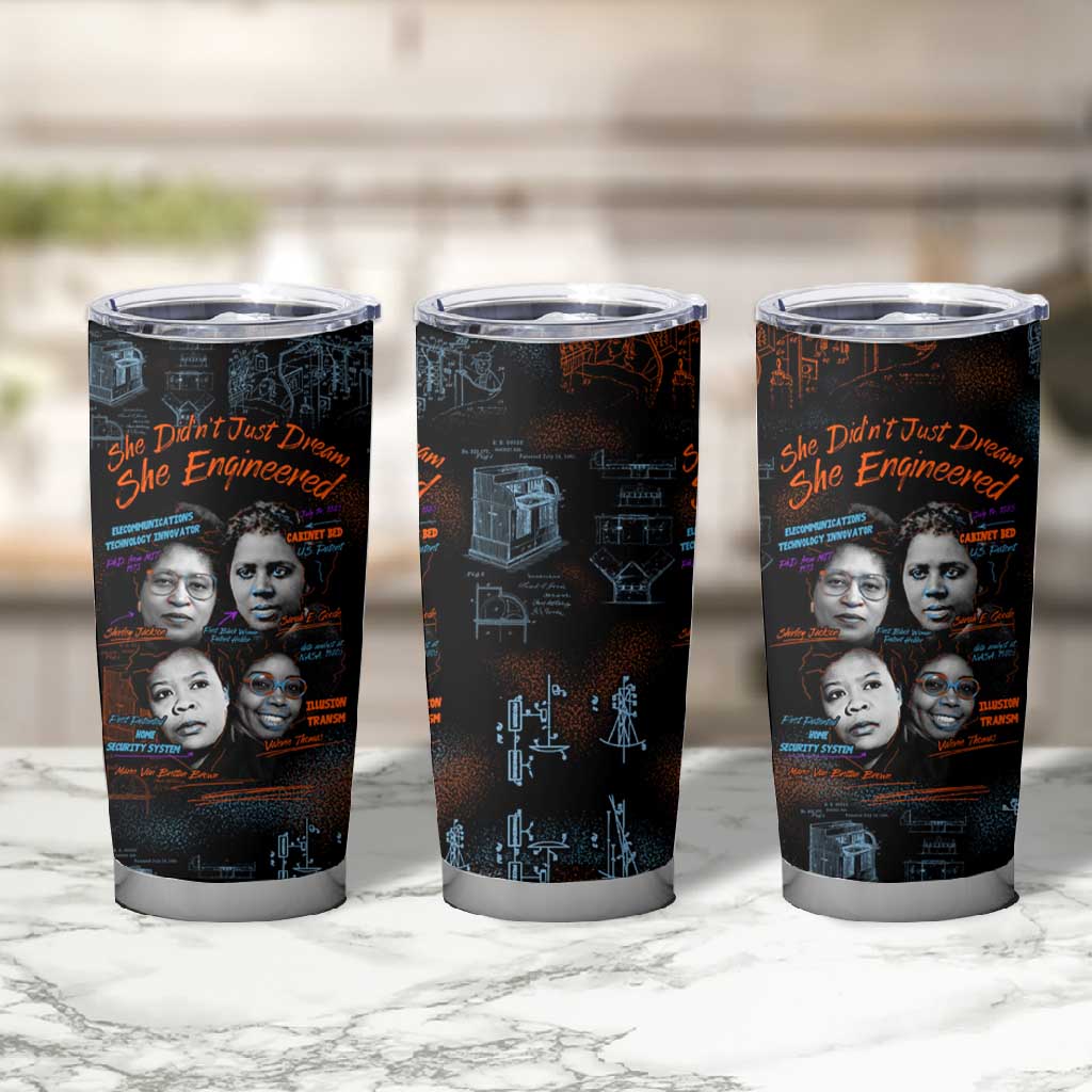 She Didn't Just Dream She Engineered Tumbler Cup Trailblazing Black Women Innovators - African Pride