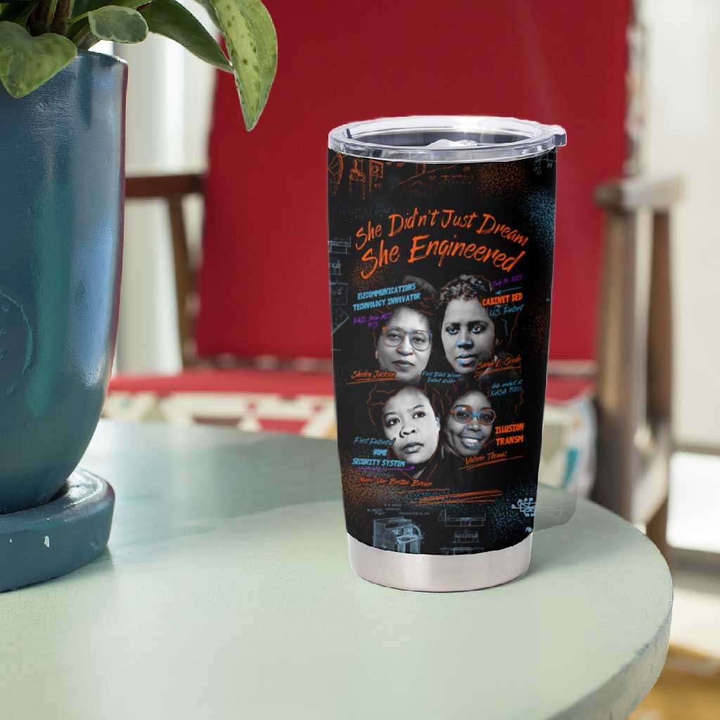 She Didn't Just Dream She Engineered Tumbler Cup Trailblazing Black Women Innovators - African Pride