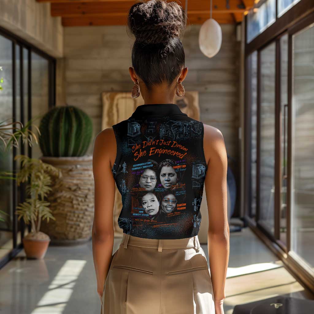 She Didn't Just Dream She Engineered Women Sleeveless Polo Shirt Trailblazing Black Women Innovators - African Pride