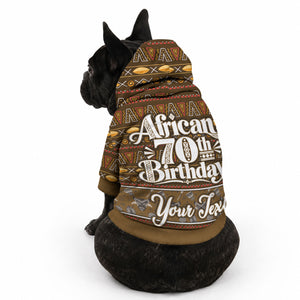 Personalized African 70th Birthday Pet Hoodie Tribal Pattern Mudcloth Heritage Art