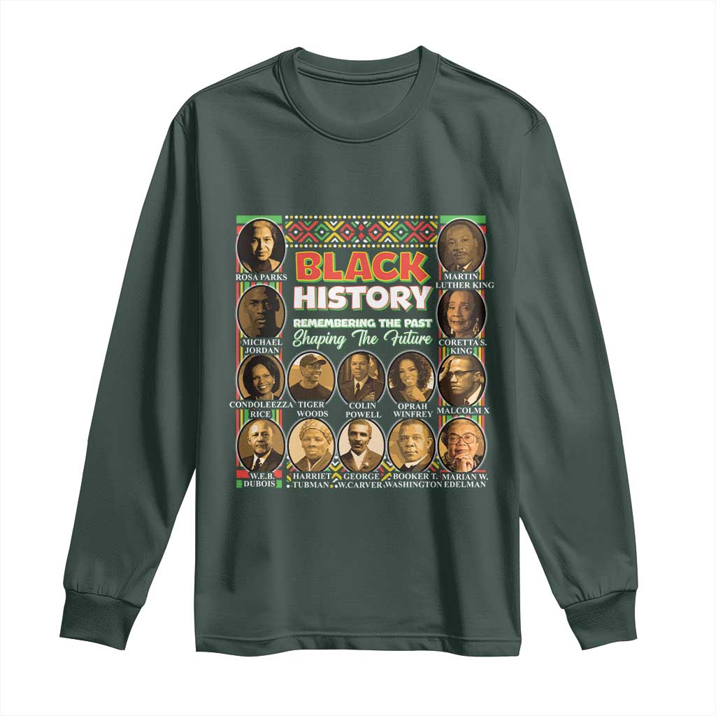 Black History Month Long Sleeve Shirt Remembering The Past Shaping The Future