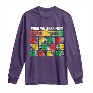 What We Learn From Black History Long Sleeve Shirt