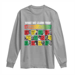 What We Learn From Black History Long Sleeve Shirt