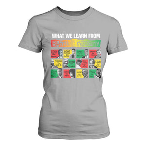 What We Learn From Black History T Shirt For Women