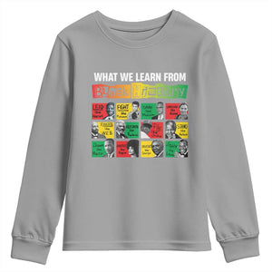 What We Learn From Black History Youth Sweatshirt