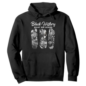 What We Learn From Black History Hoodie Martin Malcolm Rosa Frederick Harriet Angela