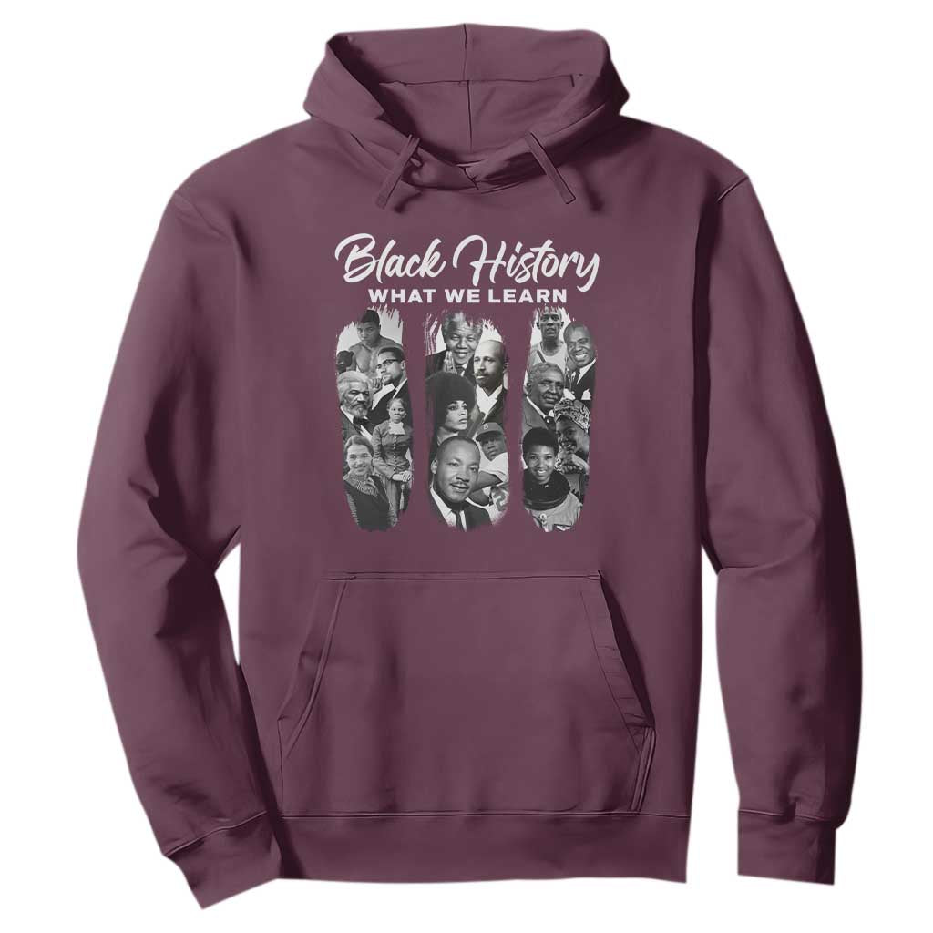 What We Learn From Black History Hoodie Martin Malcolm Rosa Frederick Harriet Angela