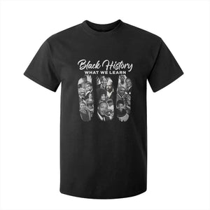 What We Learn From Black History T Shirt For Kid Martin Malcolm Rosa Frederick Harriet Angela