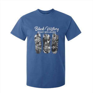 What We Learn From Black History T Shirt For Kid Martin Malcolm Rosa Frederick Harriet Angela