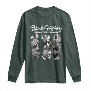 What We Learn From Black History Long Sleeve Shirt Martin Malcolm Rosa Frederick Harriet Angela