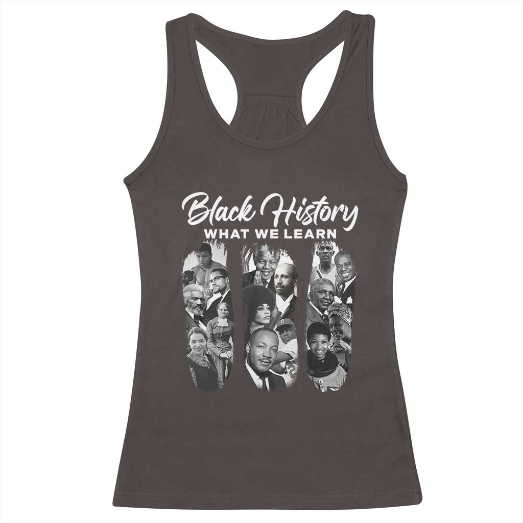 What We Learn From Black History Racerback Tank Top Martin Malcolm Rosa Frederick Harriet Angela
