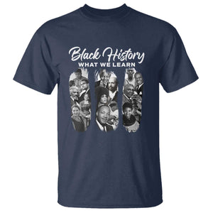 What We Learn From Black History T Shirt Martin Malcolm Rosa Frederick Harriet Angela