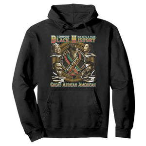 Support Black History 365 Days A Year Hoodie Martin MLK Malcolm X Rosa Parks Kamala Harris
