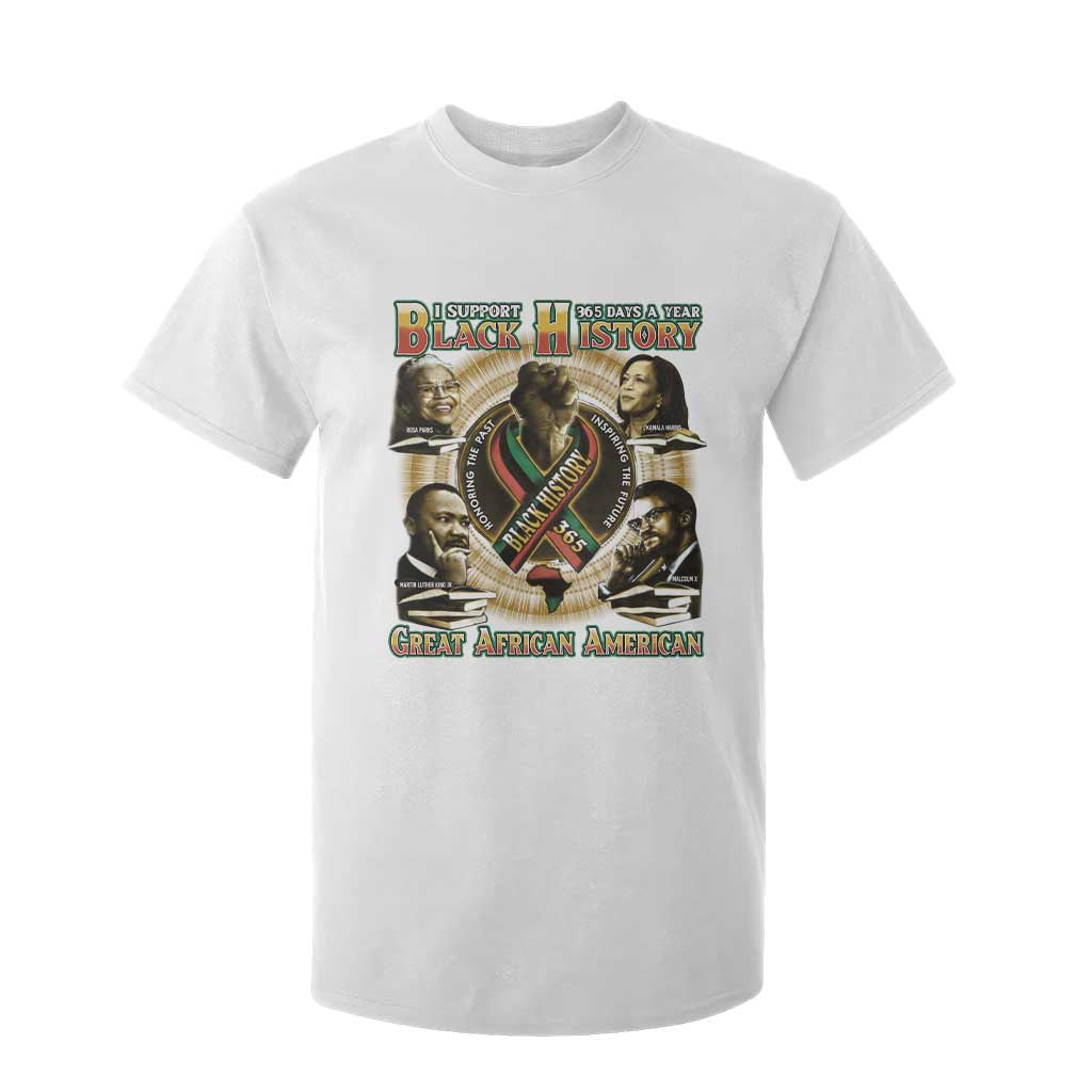 Support Black History 365 Days A Year T Shirt For Kid Martin MLK Malcolm X Rosa Parks Kamala Harris