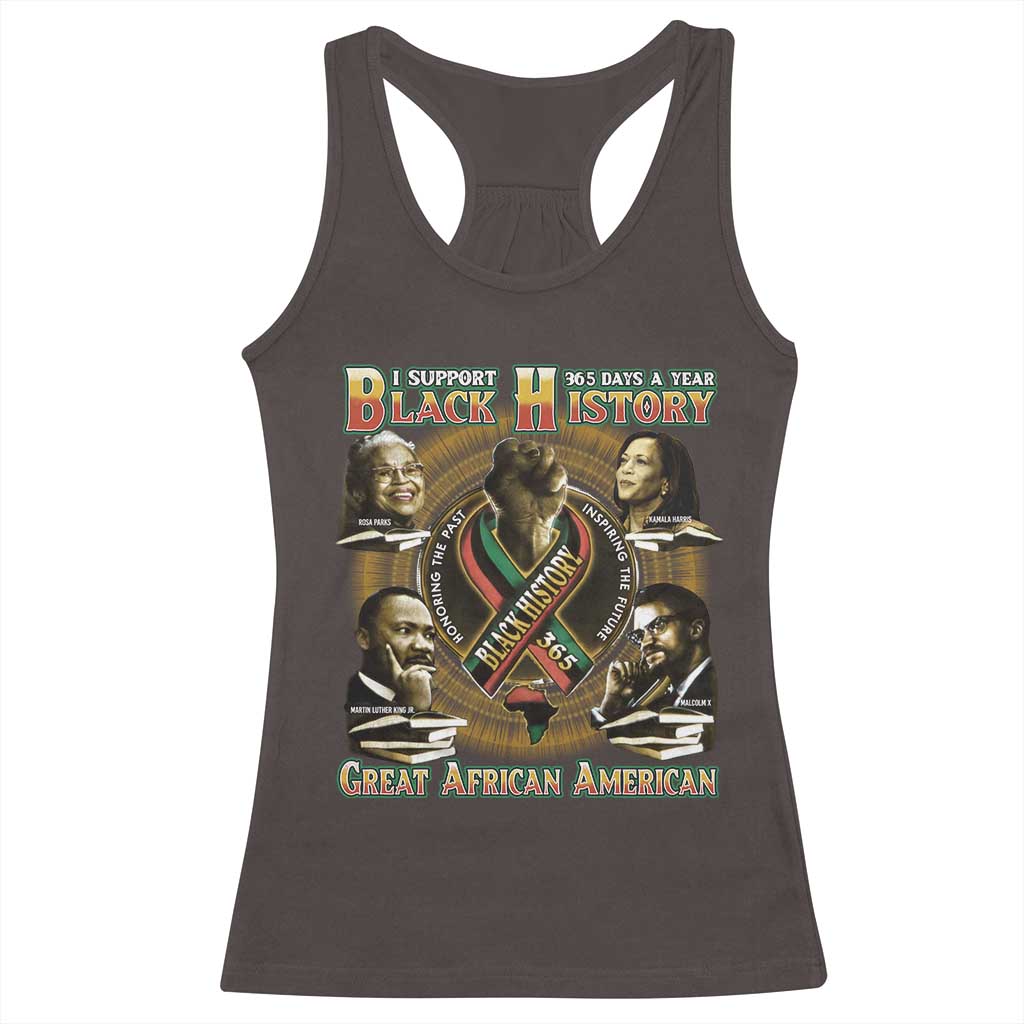 Support Black History 365 Days A Year Racerback Tank Top Martin MLK Malcolm X Rosa Parks Kamala Harris