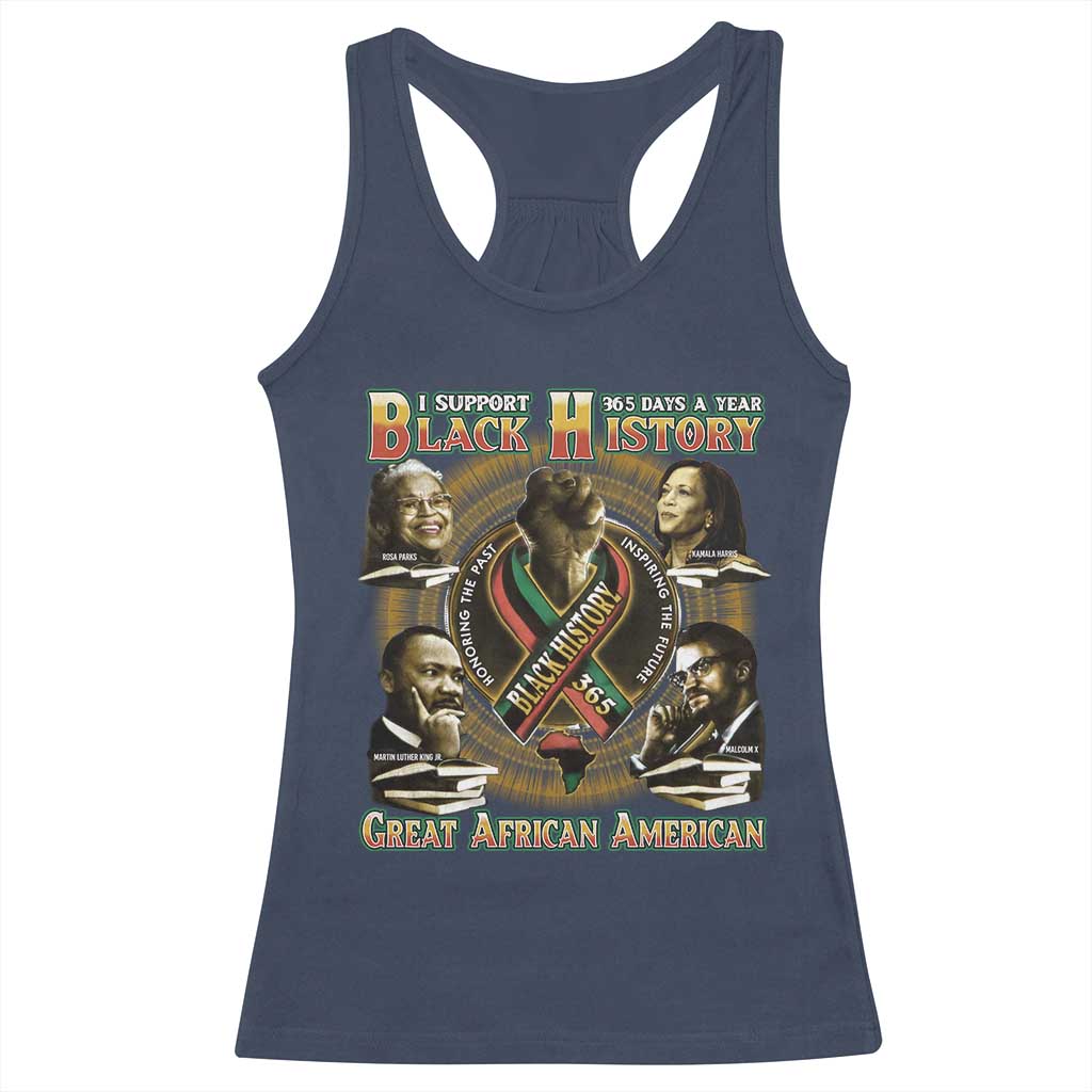Support Black History 365 Days A Year Racerback Tank Top Martin MLK Malcolm X Rosa Parks Kamala Harris