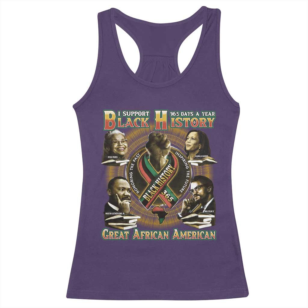 Support Black History 365 Days A Year Racerback Tank Top Martin MLK Malcolm X Rosa Parks Kamala Harris