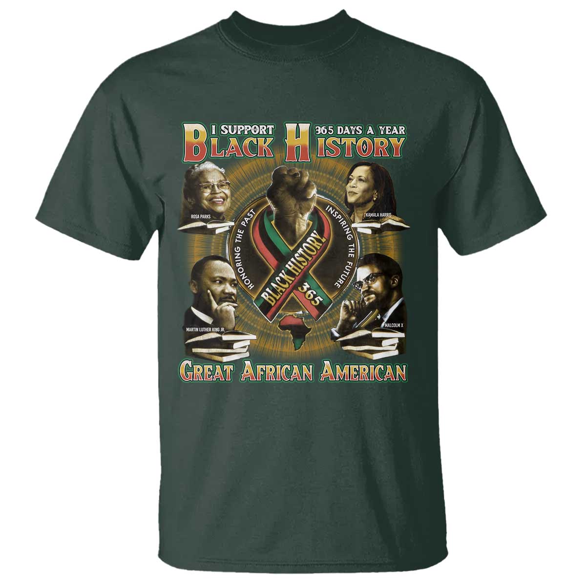 Support Black History 365 Days A Year T Shirt Martin MLK Malcolm X Rosa Parks Kamala Harris