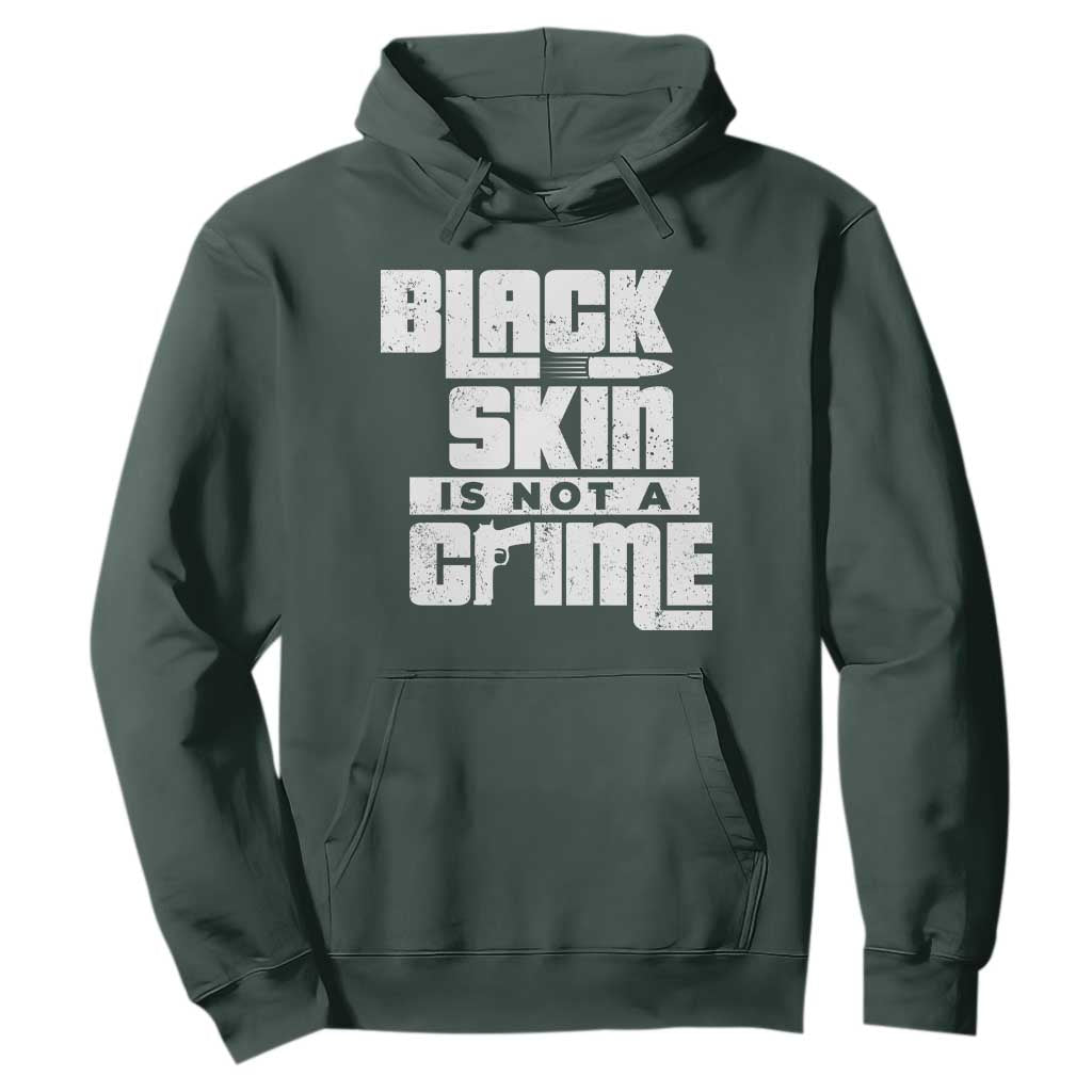 Black Skin Is Not A Crime Hoodie