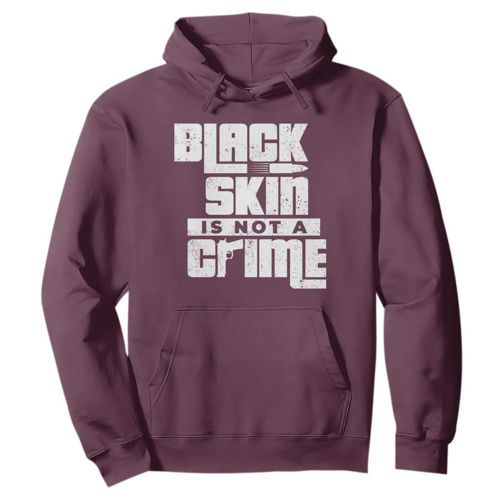 Black Skin Is Not A Crime Hoodie