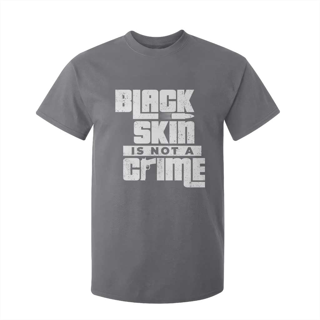 Black Skin Is Not A Crime T Shirt For Kid