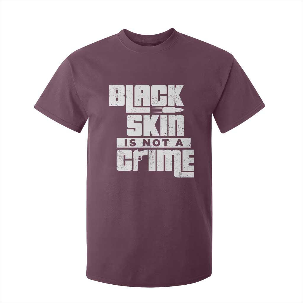 Black Skin Is Not A Crime T Shirt For Kid