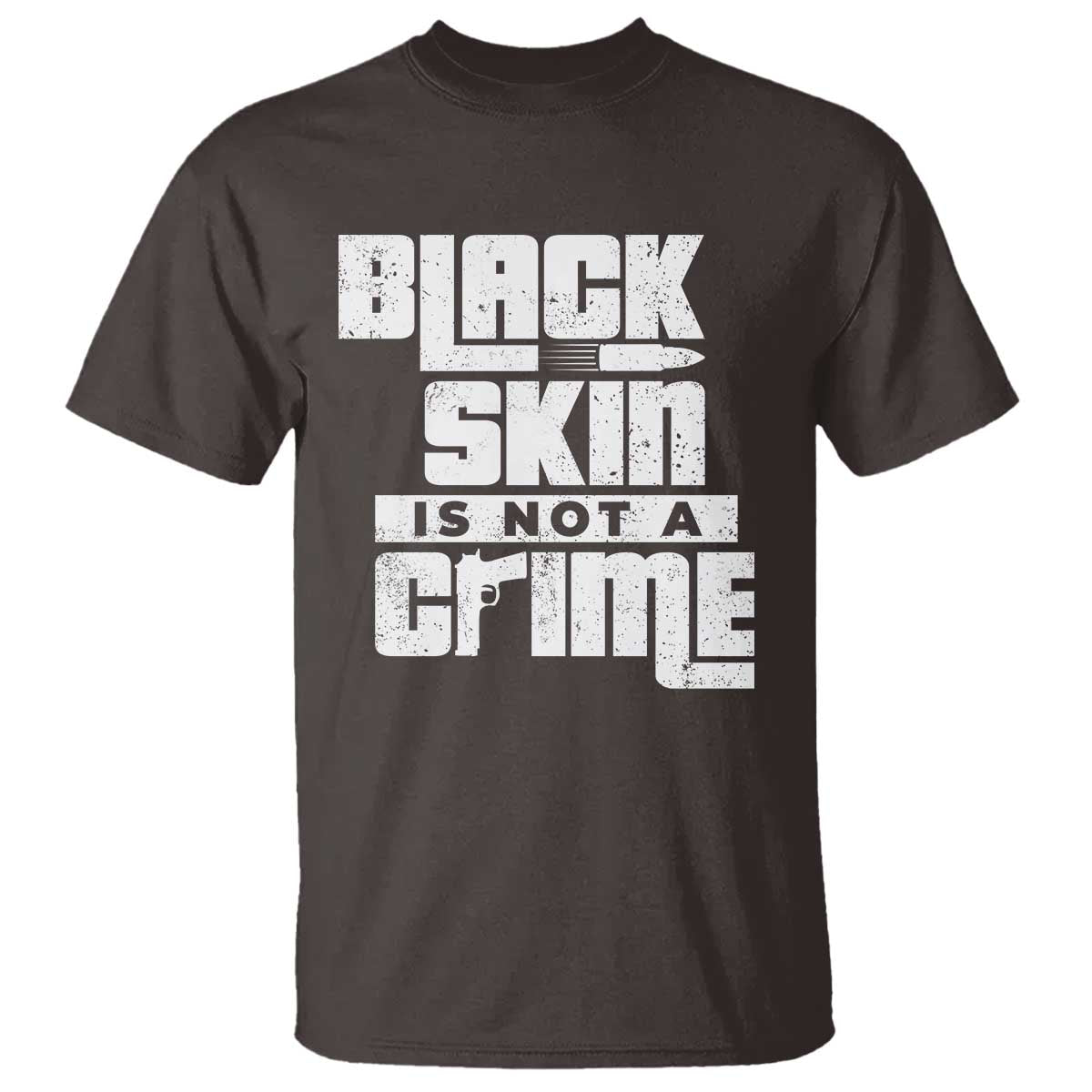 Black Skin Is Not A Crime T Shirt