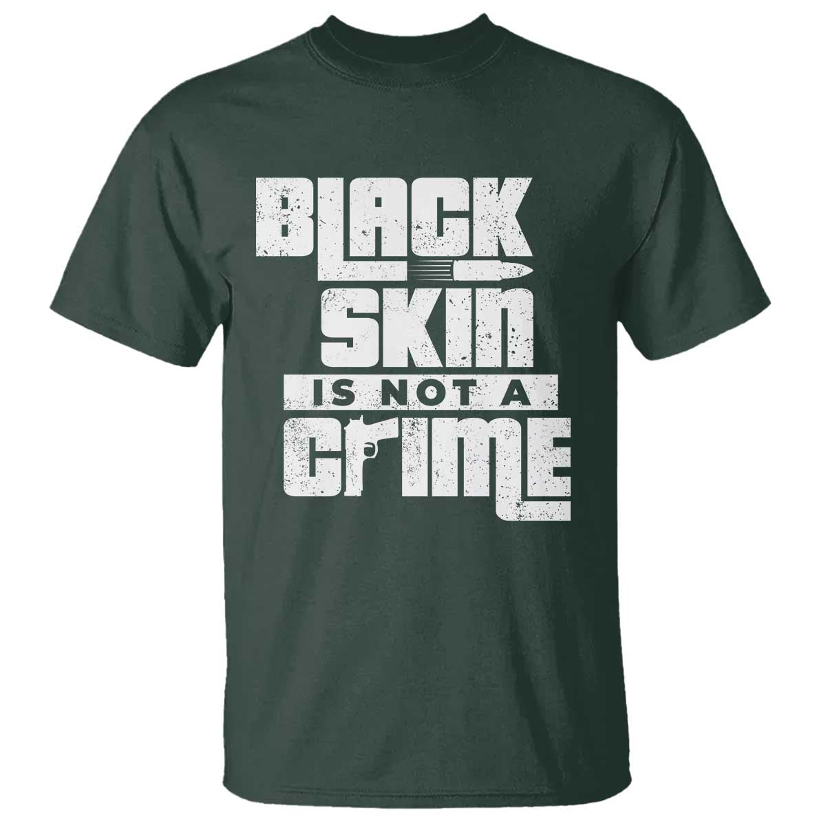 Black Skin Is Not A Crime T Shirt