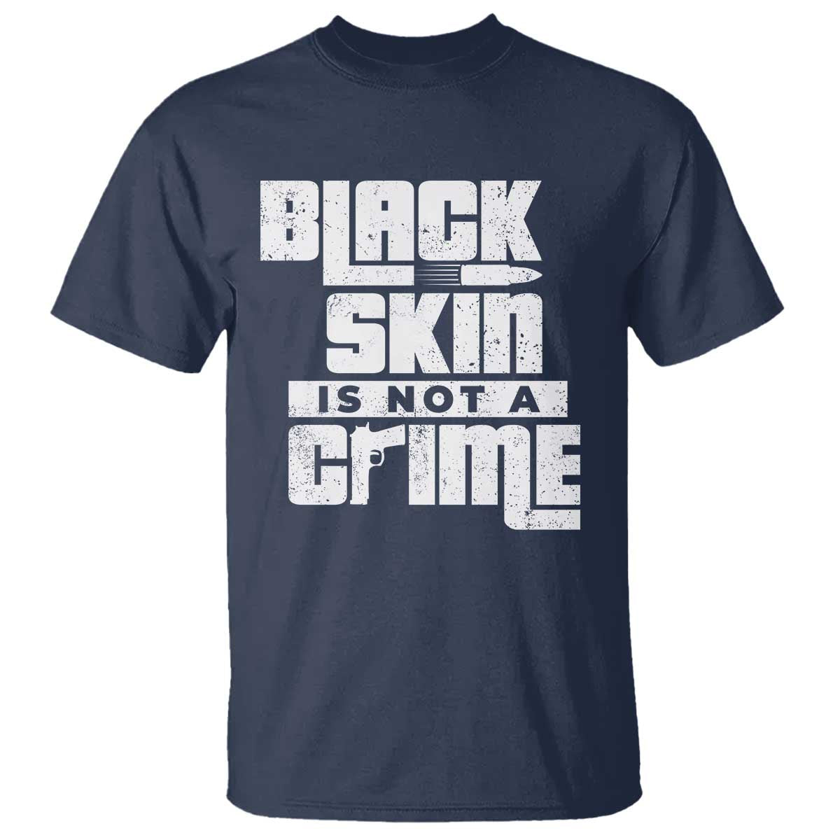 Black Skin Is Not A Crime T Shirt