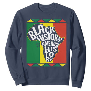 African American Pride Sweatshirt Black History Is American History Patriotic