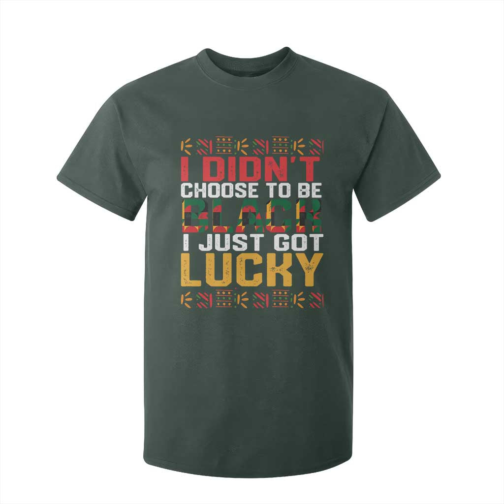 Black Pride T Shirt For Kid I Didn't Choose To Be Black I Just Got Lucky Black History Month