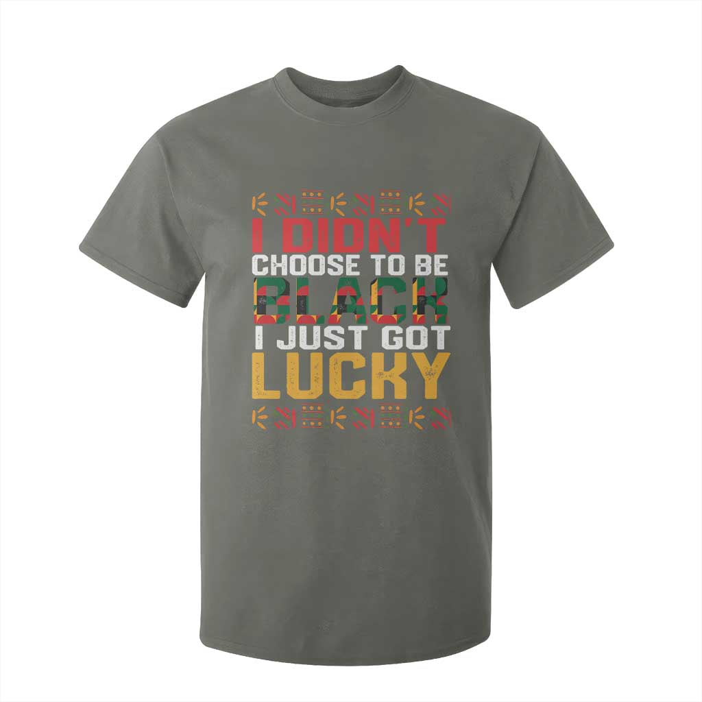 Black Pride T Shirt For Kid I Didn't Choose To Be Black I Just Got Lucky Black History Month