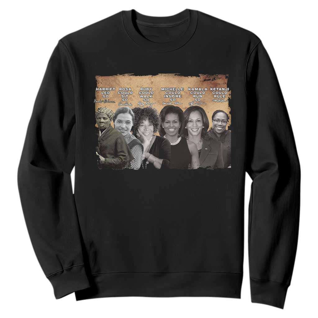 Black Women History Sweatshirt Harriet Led So Rosa Could Sit Black History