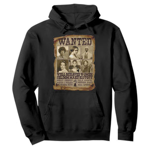 Black Women History Hoodie Shirley Madam Cj Sojourner Truth Well Behaved Women Seldom Make History